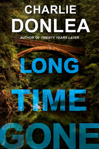 (Book) Long Time Gone PDF Free Download - Charlie Donlea